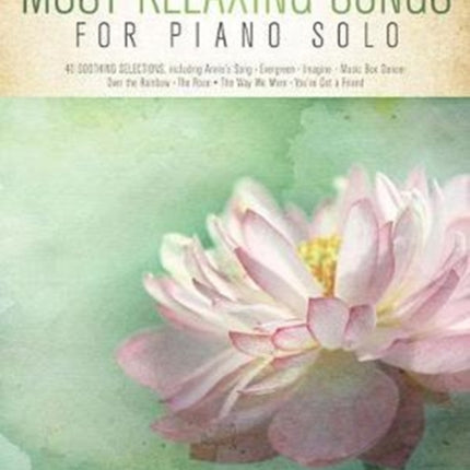 The Most Relaxing Songs for Piano Solo