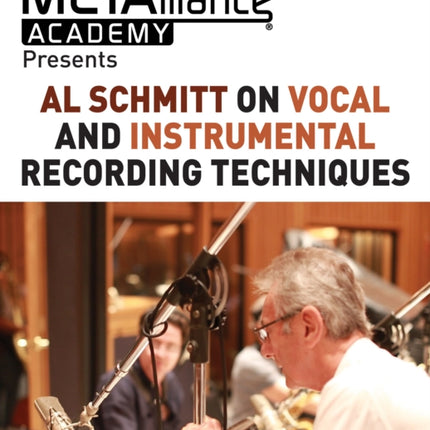 Al Schmitt on Vocal and Instrumental Recording Techniques