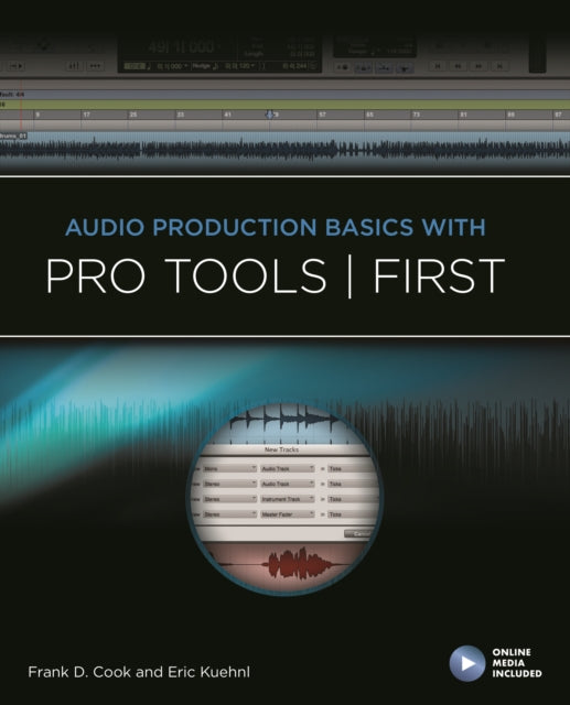 Audio Production Basics with Pro Tools  First Includes Online Access Code Music Pro Guides