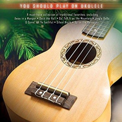 First 50 Christmas Carols: You Should Play on Ukulele