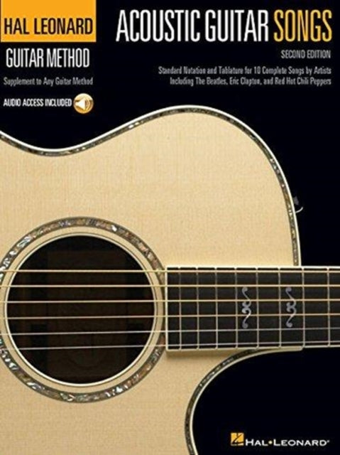 Acoustic Guitar Songs - 2nd Edition: Standard Notation and Tablature for 10 Complete Songs by Artists Including the Beatles, Eric Clapton