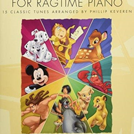 Disney Songs for Ragtime Piano: The Phillip Keveren Series - 15 Classic Tunes