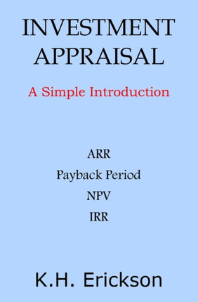 Investment Appraisal A Simple Introduction