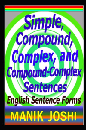 Simple Compound Complex and CompoundComplex Sentences English Sentence Forms