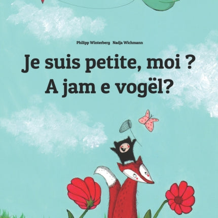 Je suis petite moi  A jam e vogel