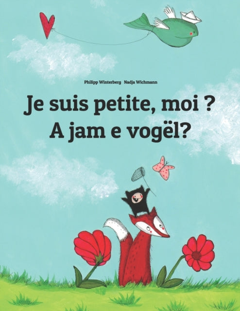 Je suis petite moi  A jam e vogel