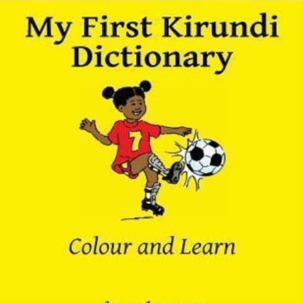 My First Kirundi Dictionary: Colour and Learn