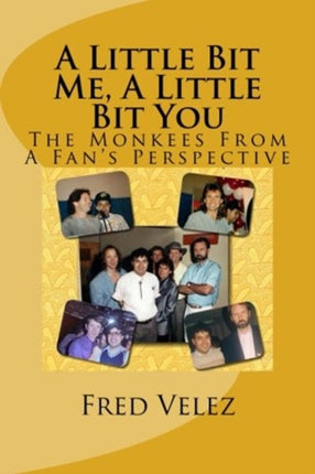 A Little Bit Me A Little Bit You The Monkees From A Fans Perspective