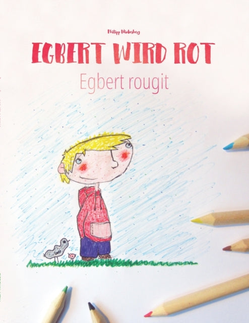 Egbert wird rot/Egbert rougit: Malbuch/Kinderbuch Deutsch-Französisch (zweisprachig/bilingual)