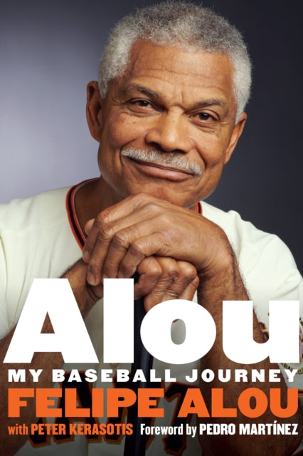 Alou: My Baseball Journey