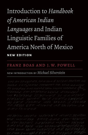 Introduction to Handbook of American Indian Languages and Indian Linguistic Families of America North of Mexico