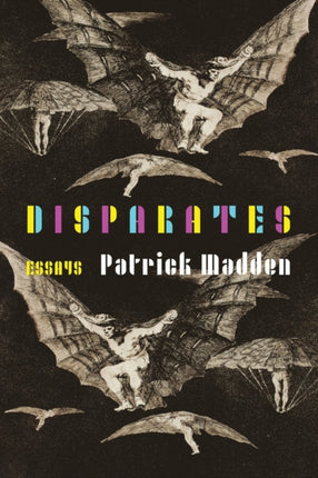 Disparates: Essays