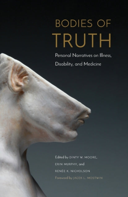 Bodies of Truth: Personal Narratives on Illness, Disability, and Medicine