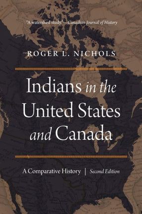 Indians in the United States and Canada: A Comparative History, Second Edition