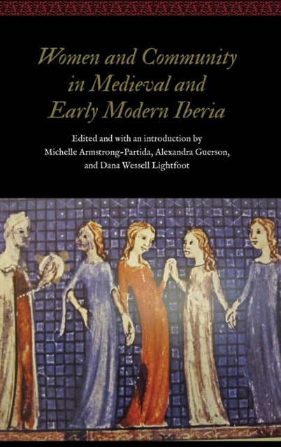 Women and Community in Medieval and Early Modern Iberia