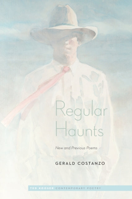 Regular Haunts: New and Previous Poems