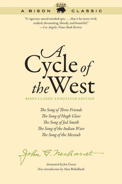 A Cycle of the West: The Song of Three Friends, The Song of Hugh Glass, The Song of Jed Smith, The Song of the Indian Wars, The Song of the Messiah