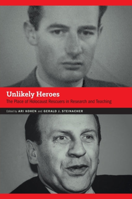 Unlikely Heroes: The Place of Holocaust Rescuers in Research and Teaching