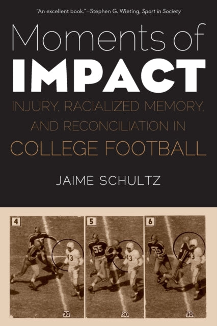 Moments of Impact: Injury, Racialized Memory, and Reconciliation in College Football