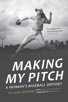 Making My Pitch: A Woman's Baseball Odyssey