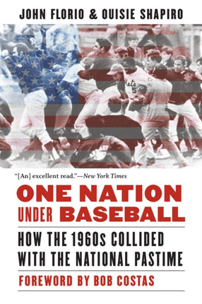 One Nation Under Baseball: How the 1960s Collided with the National Pastime