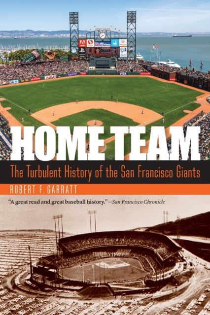 Home Team: The Turbulent History of the San Francisco Giants