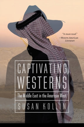 Captivating Westerns: The Middle East in the American West