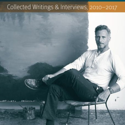 Enrique Martínez Celaya: Collected Writings and Interviews, 2010-2017