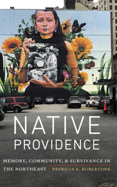 Native Providence: Memory, Community, and Survivance in the Northeast