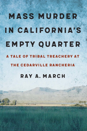 Mass Murder in Californias Empty Quarter