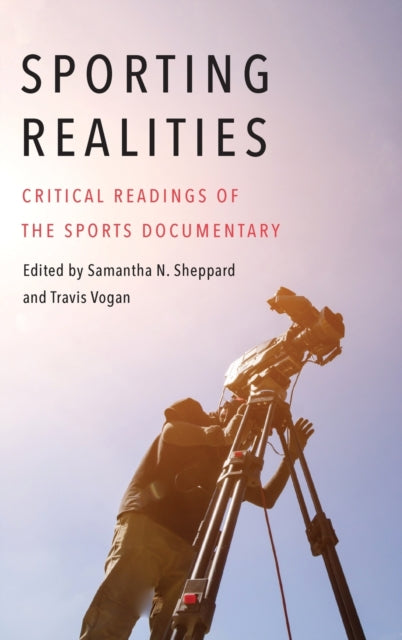 Sporting Realities: Critical Readings of the Sports Documentary