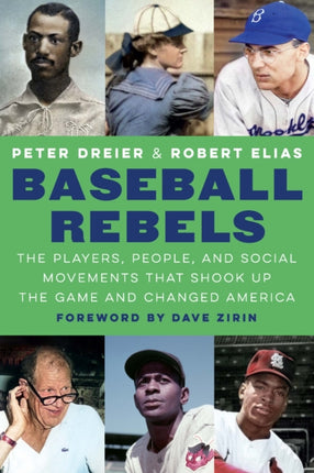 Baseball Rebels: The Players, People, and Social Movements That Shook Up the Game and Changed America