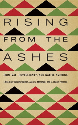 Rising from the Ashes: Survival, Sovereignty, and Native America