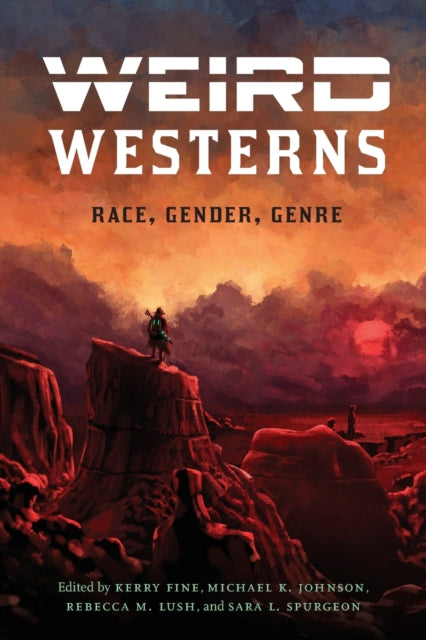 Weird Westerns: Race, Gender, Genre