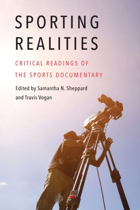 Sporting Realities: Critical Readings of the Sports Documentary