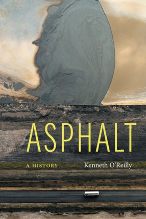 Asphalt: A History