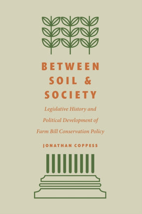 Between Soil and Society  Legislative History and