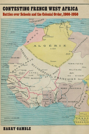 Contesting French West Africa