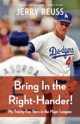 Bring In the Right-Hander!: My Twenty-Two Years in the Major Leagues