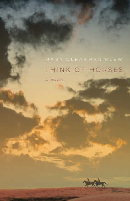 Think of Horses: A Novel