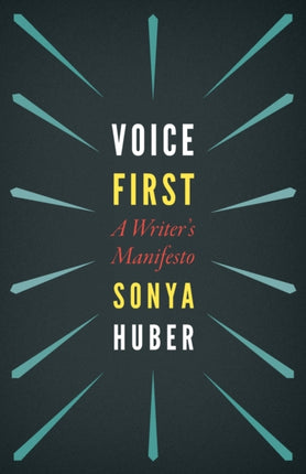 Voice First: A Writer's Manifesto