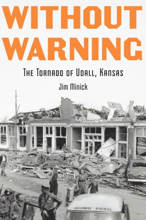 Without Warning: The Tornado of Udall, Kansas