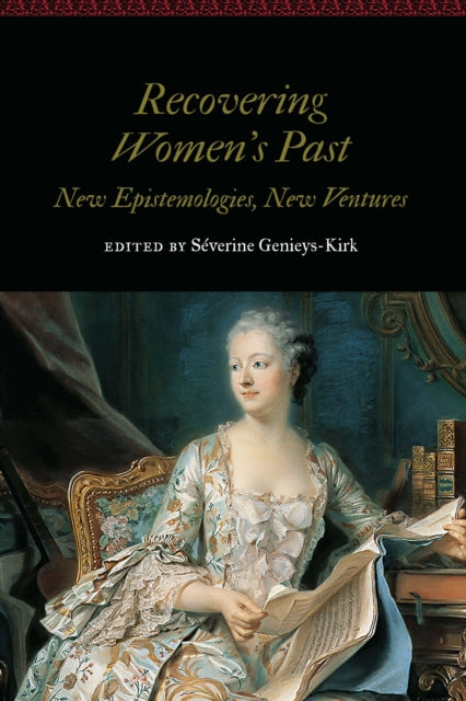 Recovering Women's Past: New Epistemologies, New Ventures