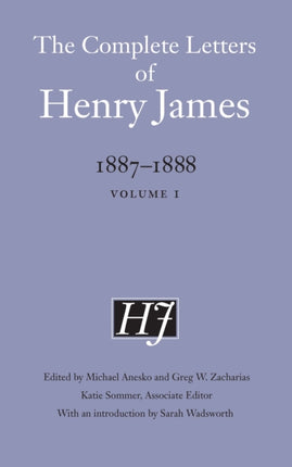 The Complete Letters of Henry James, 1887–1888: Volume 1