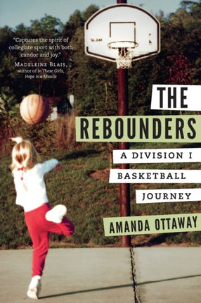 The Rebounders: A Division I Basketball Journey