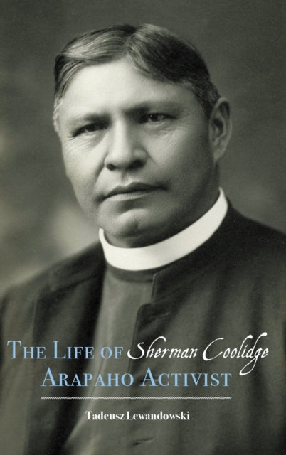 The Life of Sherman Coolidge, Arapaho Activist