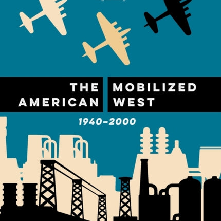 The Mobilized American West, 1940–2000