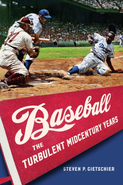 Baseball: The Turbulent Midcentury Years