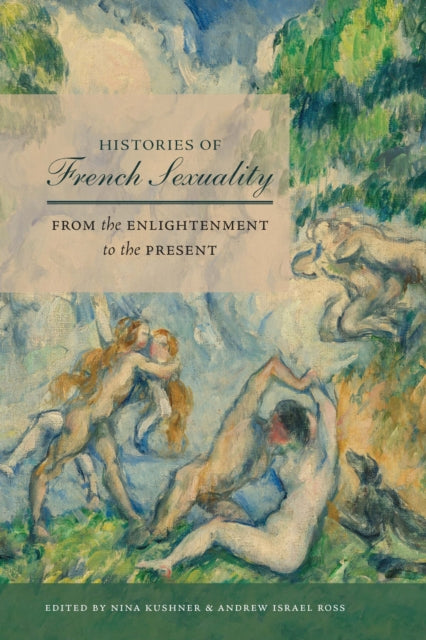 Histories of French Sexuality: From the Enlightenment to the Present