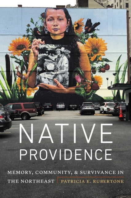 Native Providence: Memory, Community, and Survivance in the Northeast